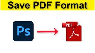 How To Save PDF Format In Adobe Photoshop CC - Adobe Photoshop PDF Export Settings