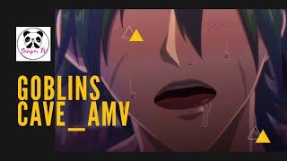 Goblins' Cave_AMV