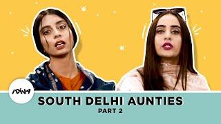 iDiva - Types Of South Delhi Aunties Part 2 | Things South Delhi Aunties Say