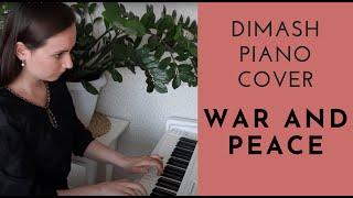 Dimash | War and Peace | Piano cover by Olga Popova | Димаш | Война и мир