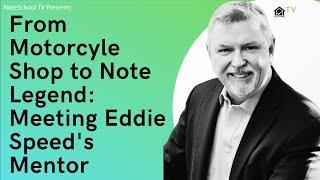 From Motorcycle Shop to Note Legend: Meeting Eddie Speed's Mentor