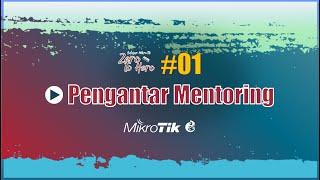 MTCNA 01. Pengantar Mentoring MikroTik from Zero to Hero