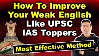 How To Improve Your Weak English Like UPSC IAS Toppers | Most Effective Method | Gaurav Kaushal