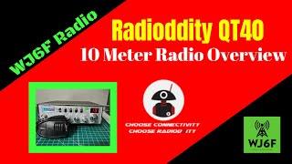 Radioddity QT40 10 Meter Radio Complete Overview