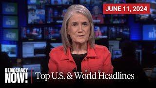 Top U.S. & World Headlines — June 11, 2024