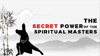 The Secret Power of the Spiritual Masters