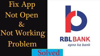 How to Fix RBL Bank App Not Working Problem | RBL Mobile App Not Opening Problem Solved
