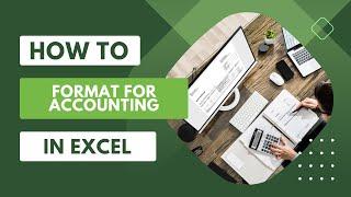 How to Use the Accounting Format in Excel