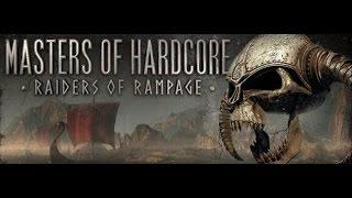 Masters of hardcore raiders of rampage 2016 Warm Up by Dextc