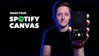 Make a Spotify Canvas for Your Song - Spotify for Artists