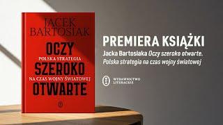 Jacek Bartosiak – premiera książki „Oczy szeroko otwarte” Warszawa 7.03.2025