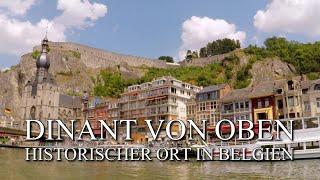 Dinant von oben - Ein historischer und malerischer Ort in Belgien