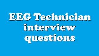 EEG Technician interview questions