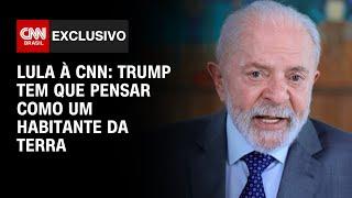 Lula à CNN: Trump tem que pensar como um habitante da Terra | CNN 360°