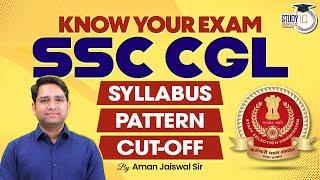 SSC CGL 2024 | SSC CGL Full Information Posts, Syllabus, Exam Pattern, Cut-Off | By Aman Sir