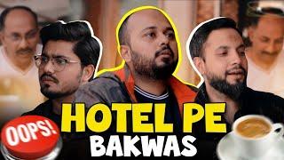 Hotels pe Bakwas | Comedy Sketch