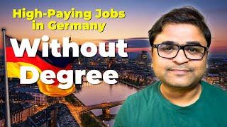 Top 7 High-Paying Jobs in Germany Without a Degree! | Career Opportunities