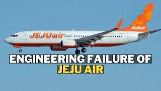 What Went Wrong in Jeju Air's Engineering Nightmares?