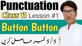 Punctuation | Lesson no 1 | Button Button | 11th class | English with Asif