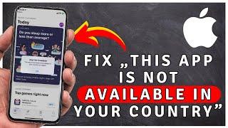 How to Fix „This App Is Not Available In Your Country Or Region” On iPhone | iPhone Tutorial