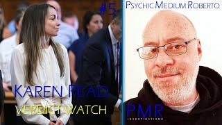 Karen Read: Jury Watch Forecast. A 5th reading by Psychic Medium Roberto.