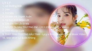 LY LY | PLAYLIST LY LY | NHỮNG BÀI HÁT HAY NHẤT CỦA CA SĨ LY LY