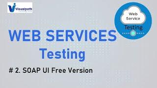 Web Services Testing Tutorial 2 - SoapUi Free Version - SoapUi Introduction