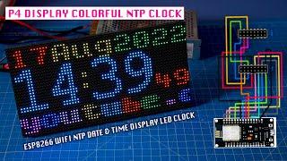 P4 LED Display & ESP8266 NodeMCU WIFI NTP Colourful Clock Date, Time & Scroll Text Display