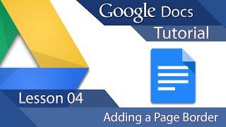 Google Docs - Tutorial 04 - How To Add a Page Border