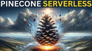 Pinecone Serverless: 8-Minute Crash Course