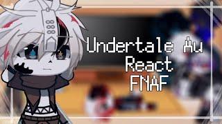 ||Undertale Au° React FNAF || GCRV || Made By •Misakity • ||