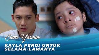 KAYLA PAMIT DARI KELUARGA CAKRADINATA !!  | CINTA YASMIN EPS 148