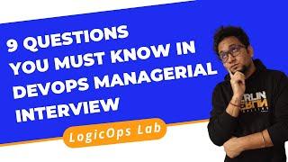 9 questions you MUST know before you go for a DevOps Managerial Interview | LetsTalkDevOps