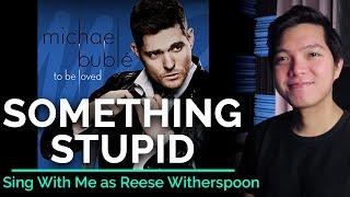 Something Stupid (Male Part Only - Karaoke) - Michael Buble ft. Reese Witherspoon