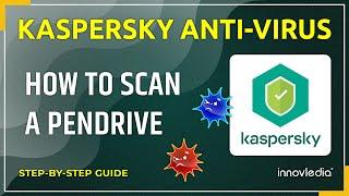 How to Scan Your Pendrive for Viruses Using Kaspersky Anti-Virus