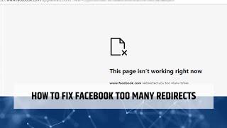 HOW TO FIX FACEBOOK TOO MANY REDIRECTS ISSUE