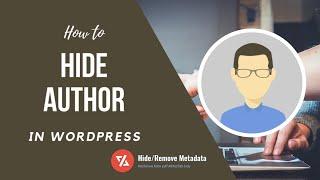 How to Hide Author in WordPress 2021