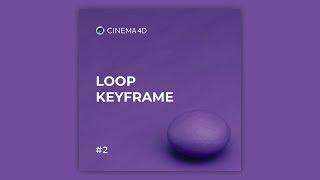 Tips & Tricks in C4D: Loop Keyframe