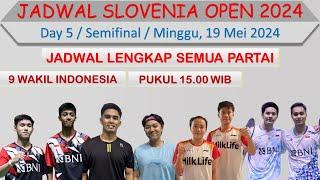 Jadwal Slovenia Open 2024 Hari Ini │ Day 5 / Semifinal │ 9 Wakil Indonesia di Babak Semifinal │