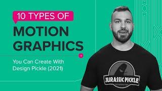 10 Types of Motion Graphics You Can Create With Design Pickle (2021)