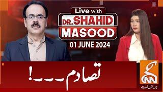 LIVE With Dr. Shahid Masood | Clash! | 01 June 2024 | GNN