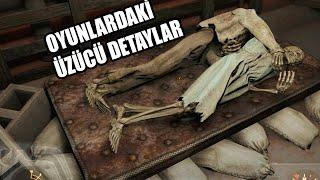 OYUNLARDAKİ ÜZÜCÜ DETAYLAR