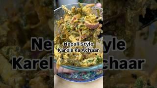 Nepali style Karela ka Achaar || healthy bhi aur tasty bhi || Easy & Recipe#food #recipe