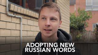 Adopting New Russian Words - Looking Back