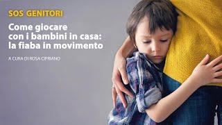 Come giocare con i bambini a casa: la fiaba in movimento