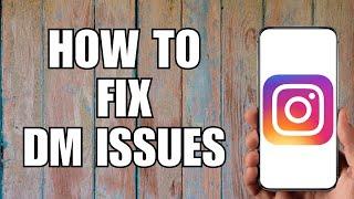 How to Troubleshoot Instagram Direct Message Issues (2023)