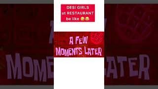 DESI GIRLS at RESTAURANT be like  Watch till the end Funny video