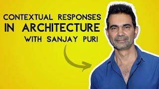 Look around : context in Architecture || Sanjay Puri