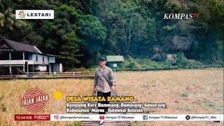 Jalan  - jalan Ke Desa Wisata Ramang - Ramang Maros