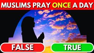 True or False Islam Edition | Islam Quiz